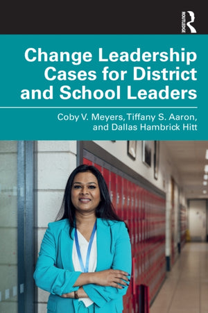 Change Leadership Cases for District and School Leaders