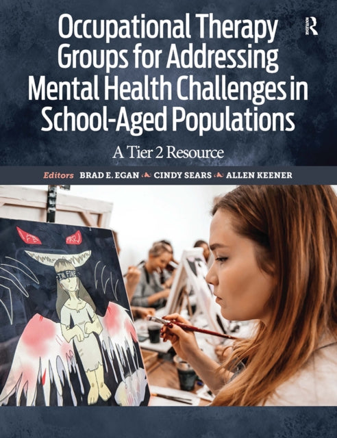 Book cover of: Occupational Therapy Groups for Addressing Mental Health Challenges in School-Aged Populations