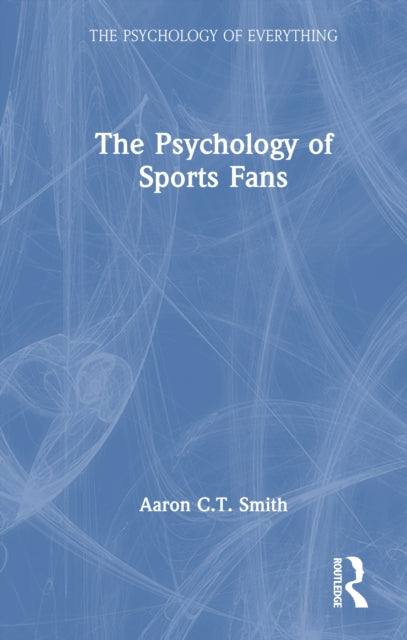 Book cover of: Psychology of Sports Fans