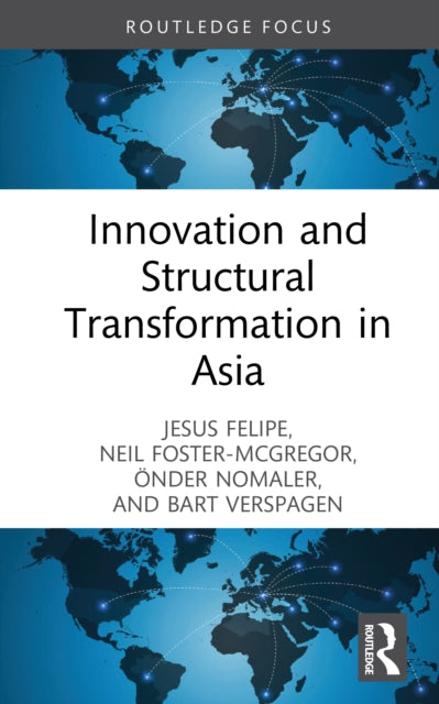Book cover of: Innovation and Structural Transformation in Asia. By: Jesus Felipe