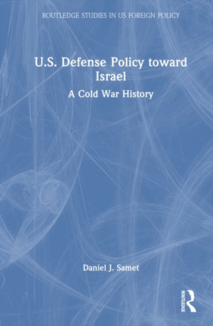 U.S. Defense Policy toward Israel