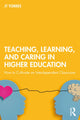 Book cover of: Teaching, Learning, and Caring in Higher Education