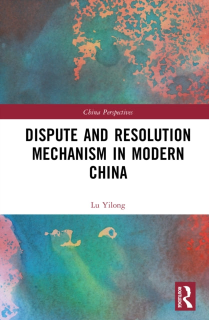 Book cover of: Dispute and Resolution Mechanism in Modern China