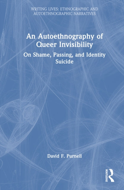Book cover of: Autoethnography of Queer Invisibility