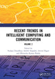Book cover of: Recent Trends in Intelligent Computing and Communication