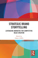 Book cover of: Strategic Brand Storytelling. By: Adam J. Mills