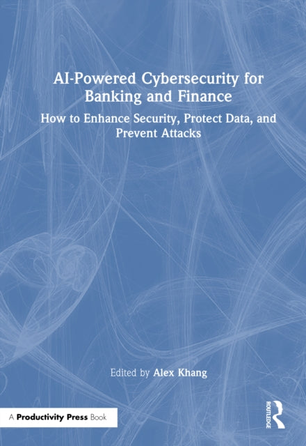 Book cover of: AI-Powered Cybersecurity for Banking and Finance