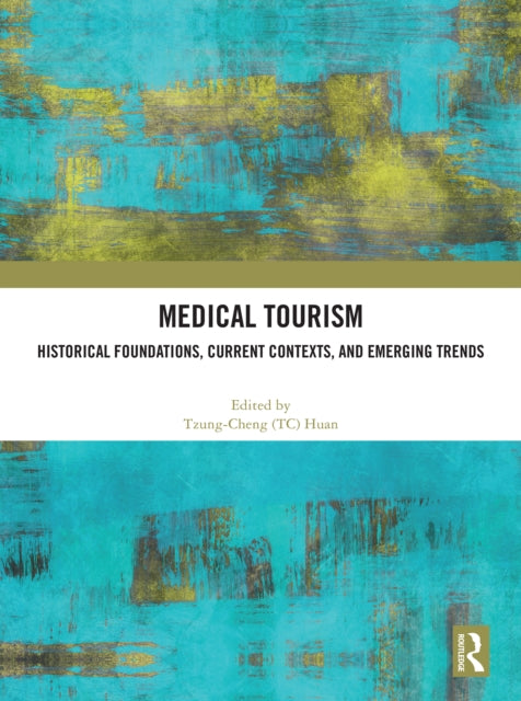 Book cover of: Medical Tourism. By: Huan
