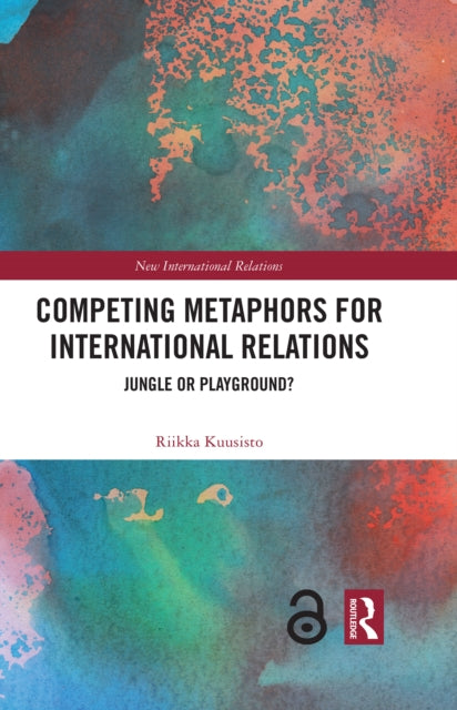 Book cover of: Competing Metaphors for International Relations