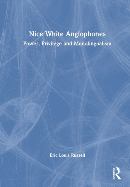 Book cover of: Nice White Anglophones