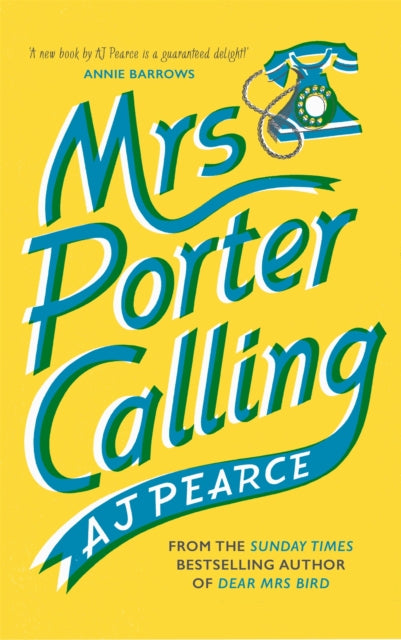 Mrs Porter Calling, a cosy, feel good novel about the spirit of friendship in times of trouble 9781035000784 A. J. Pearce