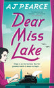Book cover of: Dear Miss Lake. By: A. J. Pearce
