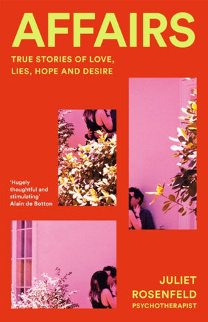 Affairs, True Stories of Love, Lies, Hope and Desire