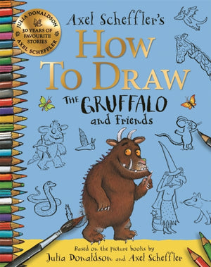 How to Draw The Gruffalo and Friends, Learn to draw ten of your favourite characters with step-by-step guides