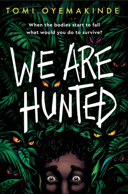 Book cover of: We Are Hunted. By: Tomi Oyemakinde