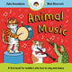 Animal Music, A first book for toddlers who love to sing and dance 9781035006175 Julia Donaldson