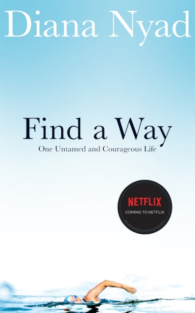 Book cover of: Find a Way. By: Diana Nyad
