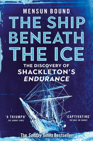 Ship Beneath the Ice, The Discovery of Shackleton's Endurance