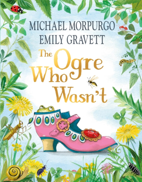 Ogre Who Wasn't 9781035010264 Michael Morpurgo
