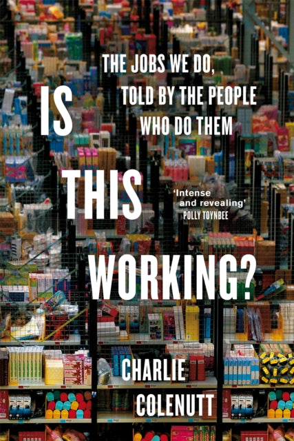 Is This Working?, The Jobs We Do, Told by the People Who Do Them