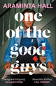 Book cover of: One of the Good Guys. By: Araminta Hall