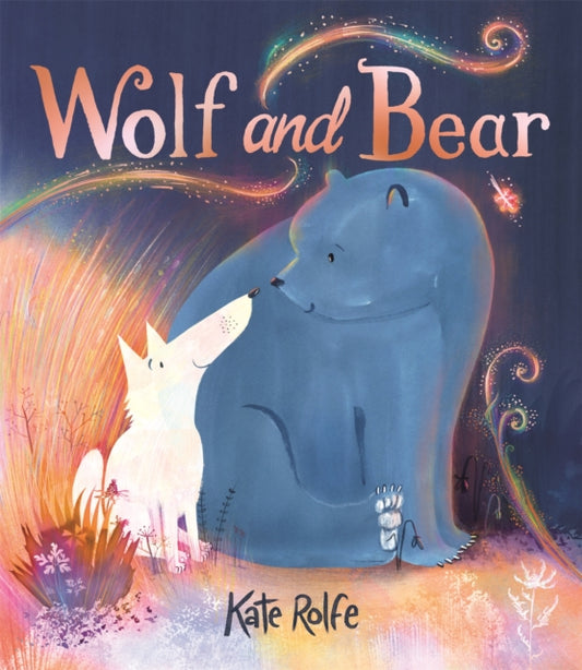 Book cover of: Wolf and Bear. By: Kate Rolfe
