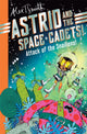 Astrid and the Space Cadets: Attack of the Snailiens! 9781035019748 Alex T. Smith