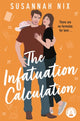 The Infatuation Calculation 9781035026036 Susannah Nix
