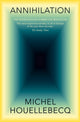 Book cover of: Annihilation. By: Michel Houellebecq
