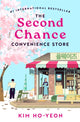 Book cover of: The Second Chance Convenience Store. By: HO-YEON, KIM