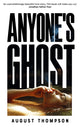 Book cover of: Anyone's Ghost. By: August Thompson