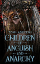 Children of Anguish and Anarchy 9781035039074 Tomi Adeyemi