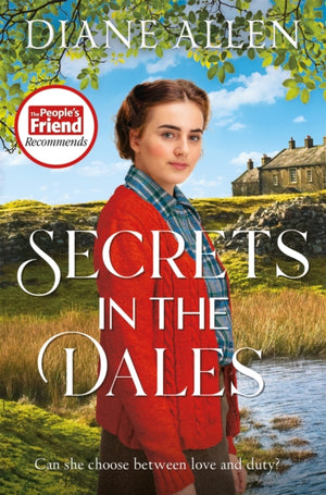 Secrets in the Dales, A Heartfelt Novel about Family, Love and Loyalty in the Second World War