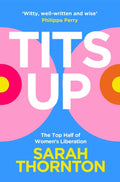 Tits Up, The Top Half of Women’s Liberation