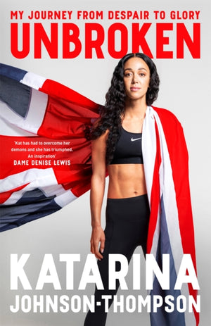 Unbroken, The inspirational memoir from the double-world champion and Olympic silver medallist