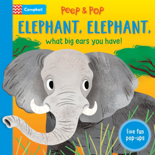 Book cover of: Elephant, Elephant, What Big Ears You Have!