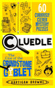 Cluedle - The Case of the Grindstone Goblet, 60 Curiously Clever Mystery Puzzles 9781035073733 BROWNE, HARTIGAN
