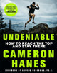 Undeniable, How to Reach the Top and Stay There 9781035079124 Cameron Hanes