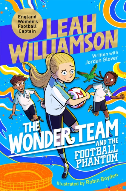 The Wonder Team and the Football Phantom 9781035079803 WILLIAMSON, LEAH