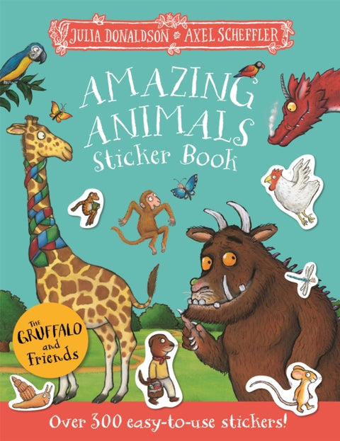 The Gruffalo and Friends: Amazing Animals Sticker Book