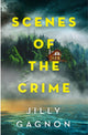 Book cover of: Scenes of the Crime. By: Jilly Gagnon