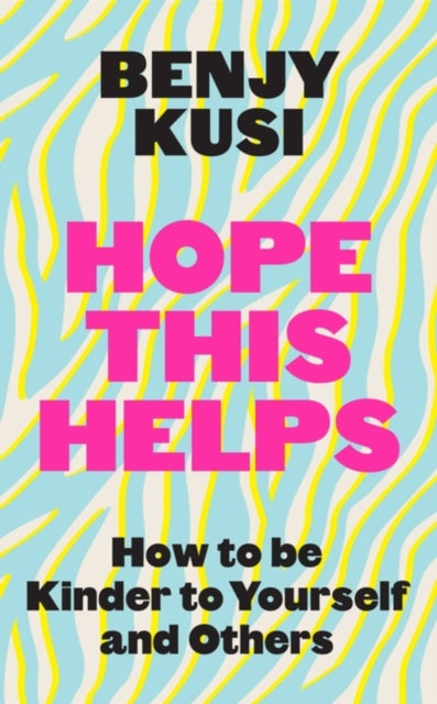 Book cover of: Hope this Helps. By: Benjy Kusi