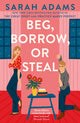 Beg, Borrow, or Steal, The new rivals-to-lovers romance by the author of the TikTok sensation, THE CHEAT SHEET 9781035409112 Sarah Adams