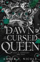 Dawn of the Cursed Queen, The latest sizzling, dark romantasy book in the Gods & Monsters series! 9781035414567 Amber V. Nicole