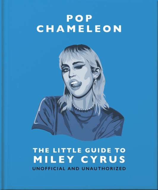 Book cover of: Pop Chameleon: The Little Guide to Miley Cyrus