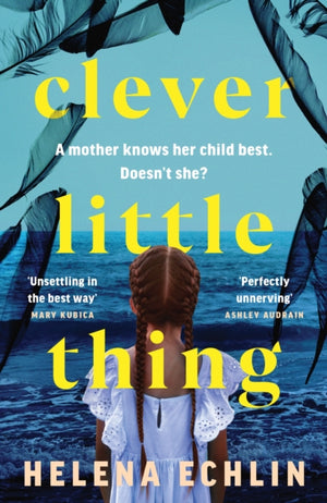 Clever Little Thing, A taut, powerful and gripping psychological thriller with a twist you'll never forget!