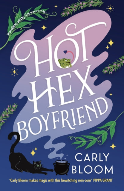 Book cover of: Hot Hex Boyfriend. By: Carly Bloom