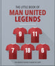 Book cover of: Little Book of Man United Legends