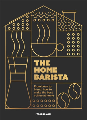 Home Barista, From bean to blend, how to make the best coffee at home