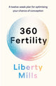 360 Fertility, A twelve-week plan for optimising your chance of conception 9781035429578 Liberty Mills